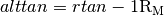 alttan = rtan - 1 \mathrm{R_M}